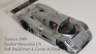 TAMIYA | 1:24 | 1989 Sauber-Mercedes C9 | No. 24359 | Part4: Cover \u0026 Final #scalemodel