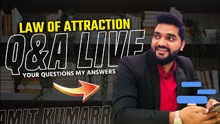 Law of Attraction - LIVE Q&A with Amit Kumarr