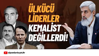 Ülkücü Liderlerin Kemalizm ile İlgili Açıklamaları | Alparslan Kuytul Hocaefendi