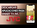 ¿Cómo descargar aplicaciones en mi SMART TVJVC? - Tienda de apps