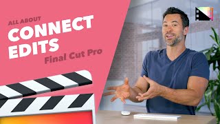 Everything You Thought You Knew About Connecting Clips in Final Cut Pro X