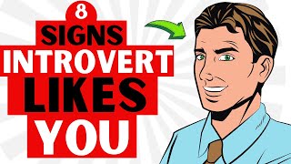 8 Clear Signs An Introvert Likes You | How A Introvert Flirts