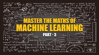 Machine Learning Maths | Application Project | Part 3 | Eduonix