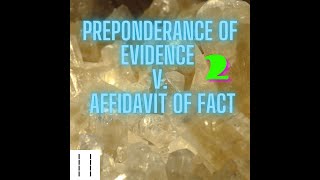 pt2 (Elements of an Affidavit) Narration of Facts vs Preponderance of Evidence
