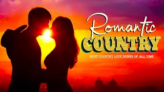 Best Romantic Country Songs Of All Time -  Greatest Old Classic Country Love Songs Collection