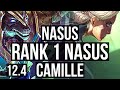 NASUS vs CAMILLE (TOP) | Rank 1 Nasus, 2/0/4, 1.5M mastery, 700+ games | NA Grandmaster | 12.4