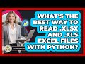 What's The Best Way To Read .xlsx And .xls Excel Files With Python? - Python Code School