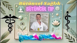 Bütünsel Sağlık ve Bütüncül Tıp #sağlık