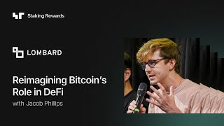 Reimagining Bitcoin’s Role in DeFi with Jacob Phillips (Co-Founder of Lombard)