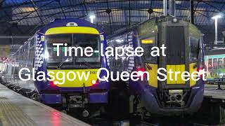 Time-lapse at Glasgow Queen Street