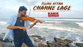 Tujhe Kitna Chahne Lage(VIOLIN COVER) | Instrumental Cover| Kabir Singh |Arijit Singh|Jubin Nautiyal