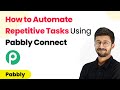 How to Automate Repetitive Tasks Using Pabbly Connect