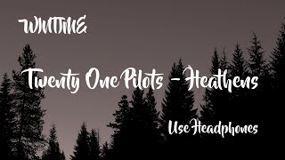 Twenty One Pilots - Heathens 8D Audio/Ses (Use Headphones/Kulaklık Kullanınız)
