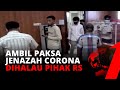 Marak Pengambilan Jenazah Corona Oleh keluarga, Pihak RS Bersikeras Halau Penjemputan | tvOne