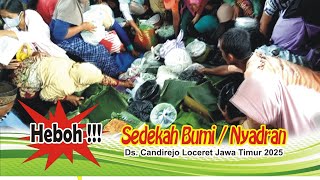 HEBOH, SEDEKAH BUMI/NYADRAN DESA CANDIREJO LOCERET NGANJUK JAWA TIMUR 2025.