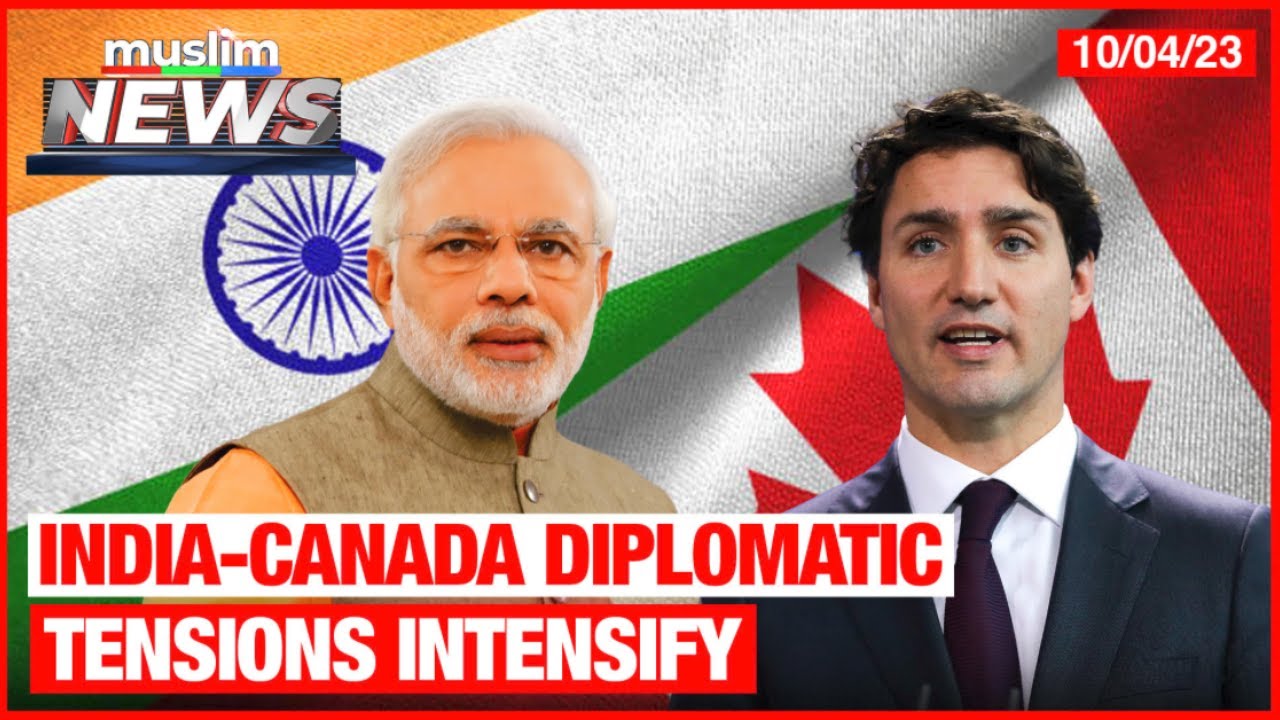 India-Canada Diplomatic Tensions Intensify | Muslim News | Oct 4, 2023 ...