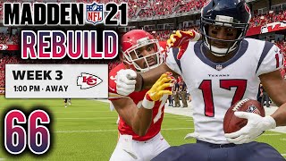 Can The Texans Offense Keep up with Patrick Mahomes? - Madden 21 Franchise Rebuild | Ep.66