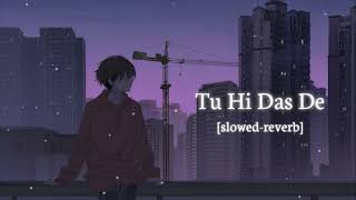 Tu Hi Das De Punjabi (Lo-Fi) Song | Study Song | Slowed - Reverb | Dark Music