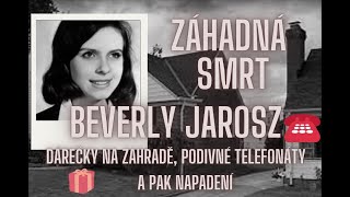 ZÁHADNÁ SMRT: BEVERLY JAROSZ