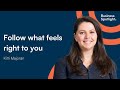 FOLLOW WHAT FEELS RIGHT TO YOU | With Kitti Majorán | The Business Spotlight