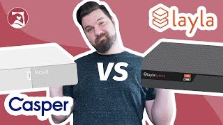 Casper Nova Hybrid vs Layla Hybrid - Which Mattress Is Most Comfortable?
