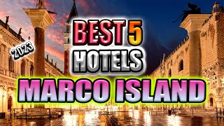 top 5 luxury hotels in marco island I 5 best hotels in Marco island I Marco island best 5 hotels