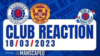 Motherwell 2-4 Rangers - Club Reaction
