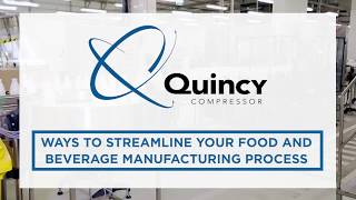 Ways to Streamline Your Food and Beverage Manufacturing Process | Quincy Compressor