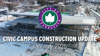 Civic Campus Monthly Construction Update - January 2025