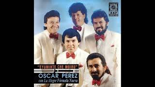 OSCAR PEREZ Con LA ALEGRE FORMULA NUEVA - EYUMINTE CHE MOIRU - VOL.25 - Discos ARP
