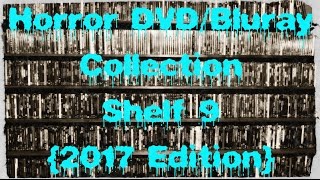 Horror DVD/BluRay Collection: Shelf 9 (2017 Edition)