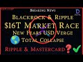 Ripple/XRP-CEO/Mastercard?, Blackrock & Ripple Race For $16T,New Fears-USD Verge Of Total Collapse