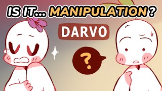 Be Careful of The DARVO Manipulation Tactic