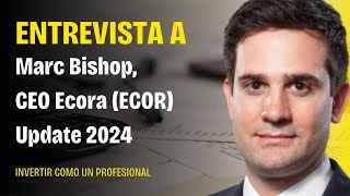 Entrevista a Marc Bishop, CEO de Ecora Resources (ECOR)