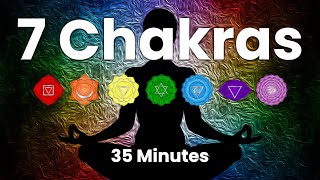 7 Chakras 35 minutes Healing Meditation 🔴🟠🟡🟢🔵🟣⚪ with Solfeggio Frequencies