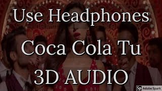 Luka Chuppi: COCA COLA TU (3D AUDIO) | Kartik Aryan, Kriti Sanon, Neha Kakkar, Tony Kakkar