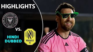 LIONEL MESSI BRACE 👏 Inter Miami vs. Nashville SC | MLS Highlights | ESPN FC - Kick Goal Hindi
