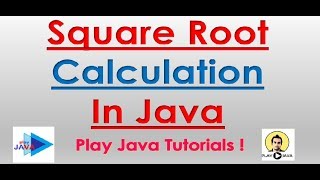 Data Structure in Java : Square root of a number.