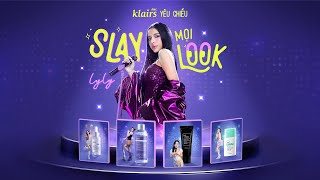 SLAY MỌI LOOK - LYLY x KLAIRS (OFFICIAL MV)