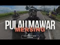 RIDE TO PULAU MAWAR, MERSING, JOHOR