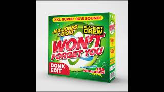 Jax Jones x D.O.D & Ina Wroldsen - Won't Forget You (Donk Edit Featuring The Blackout Crew) [Audio]