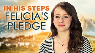 Felicia' s Pledge - In His Steps Sequel