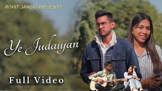 YE JUDAIYAN | Rohit Jangid | Sakshi sharma | ( Official Video ) New Hindi Song 2025