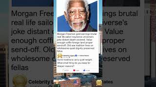 Morgan Freeman's Gold Earrings Hold a Sailor Tradition for Burial in Any Land