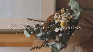 母の日に贈る、ドライフラワーブーケ｜Mother's Day Bouquet