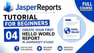 JasperReports Tutorial for Beginners 2026 | Hello World Report using Jaspersoft Studio (Full Course)