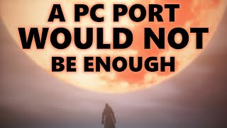 A Bloodborne PC Port Would Not Be Enough