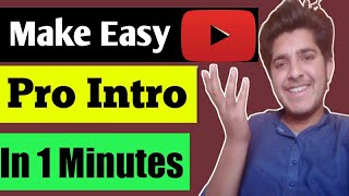 How To Make Professional INTRO for your YouTube channel || Just 1 minutes