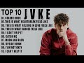 J V K E Greatest Hits  - Top 10 Artists To Listen in 2023