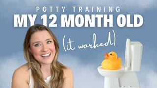 How I Potty Trained My 12 Month Old (And What I’d Do Differently)